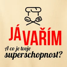 Já vařím - tvoje superschopnost? rovný nápis
