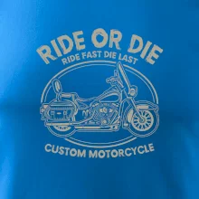 Ride Or Die - chopper