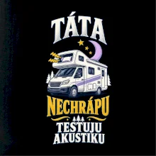 Táta nechrápu testuju akustiku rodinná alkovna