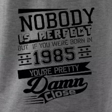 Nobody is perfect - 1985