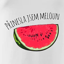 Přinesla jsem meloun