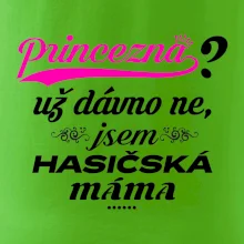 Princezna už dávno ne - Hasičská máma