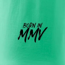 Born in - Římské číslo 2005