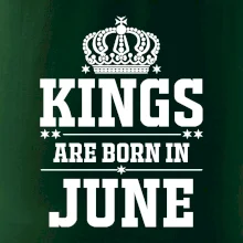 Kings are born in June