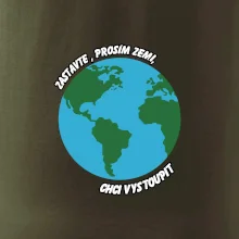 Zastavte zemi chci vystoupit