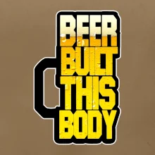 Beer built this body