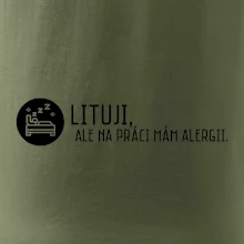 Lituji na práci mám alergii