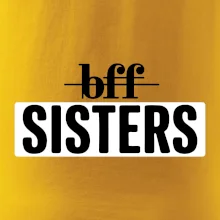 BFF -  Sisters