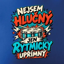 Nejsem hlučný jen rytmicky upřímný - vtipný buben