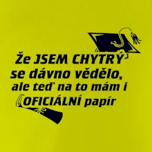 Že jsem chytrý se dávno vědělo
