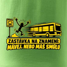 Zastávka na znamení mávej nebo máš smůlu