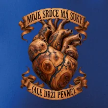 Moje srdce má suky ale drží pevně