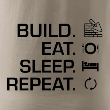 Build eat sleep repeat - cihly