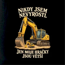 Nikdy jsem nevyrostl jen moje bagry jsou větší