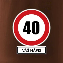 Dopravní značka - rychlost 40 - váš nápis