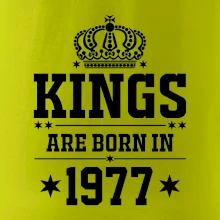 Kings are born in 1977 Kings are born in 1977