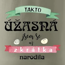 Takto úžasná jsem se už zkrátka narodila