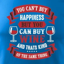 You can't buy happiness but you can buy wine
