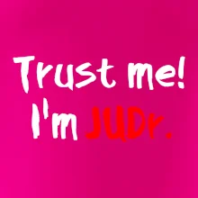 Trust me I´m  JUDr. / Věř mi jsem právník