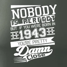 Nobody is perfect - 1943