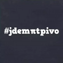Jdem pít pivo