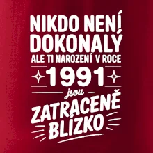 Nikdo není dokonalý ale ti narození v roce 1991 jsou zatraceně blízko