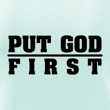 Put God first tlustý nápis