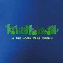 Kaktusy - Já tak ráda píchám