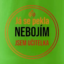 Barevný nápis Já se pekla nebojím, jsem učitelka