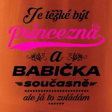 Je těžké být princezna - babička
