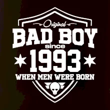 Bad boy since 1993