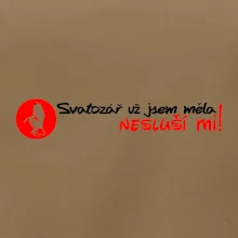 Svatozář už jsem měla, nesluší mi!