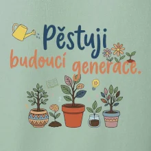 Pěstuji budoucí generace
