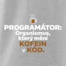 ROGRAMÁTOR Organismus, který mění kofein v kód
