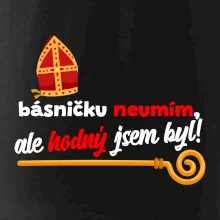 Básničku neumím, ale hodný jsem byl