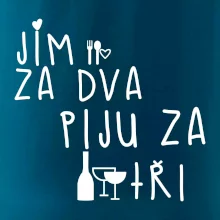 Jím za dva / Piju za tři