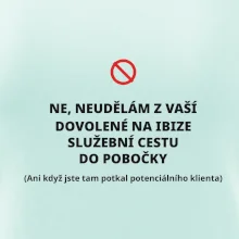 Dovolená na Ibize není služební cesta