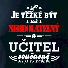 Je těžké být neodolatelný učitel