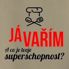 Já vařím - tvoje superschopnost? rovný nápis