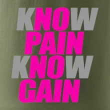 Know Pain, Know Gain