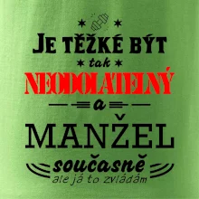 Je těžké být tak neodolatelný - manžel