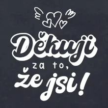 Psací děkuji za to, že jsi