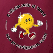 S tělem jako tohle, kdo by potřeboval vlasy