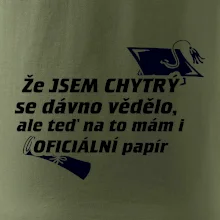 Že jsem chytrý se dávno vědělo
