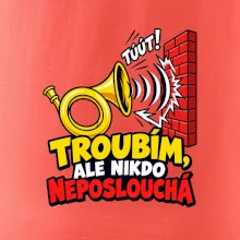Troubím ale nikdo neposlouchá