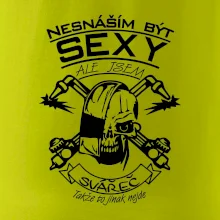 Nesnáším být sexy - svářeč