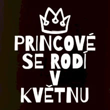 Princové se rodí v květnu