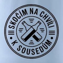 Skočím na chvíli k sousedům