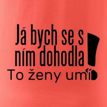 Já bych se s ním dohodla