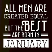 All men are created equal january